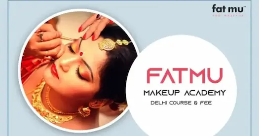Fatmu Makeup Academy Delhi : Course & Fee