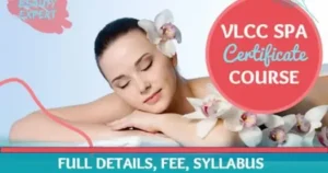 VLCC Spa Certificate Courses Fees, Inclusions, Benefits, Review