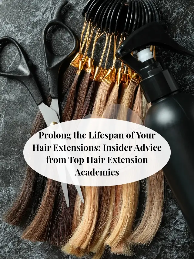 Prolong the Lifespan of Your Hair Extensions_ Insider Advice from Top Hair _20250618_104611_0003
