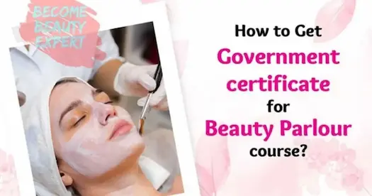 Relevance of Government Certificate for Beauty Parlour Course