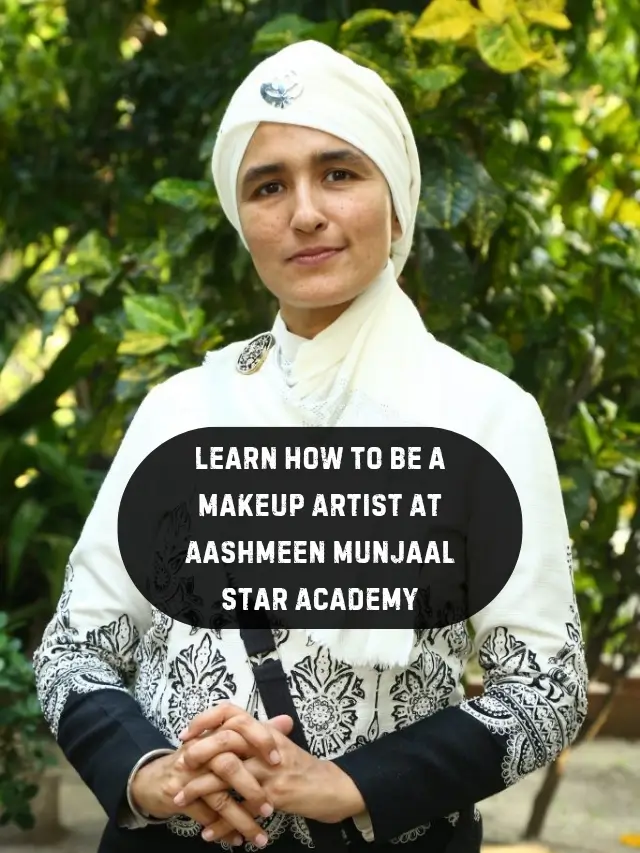 Learn How To Be a Makeup Artist At Aashmeen Munjaal Star Academy_20250702_184333_0000