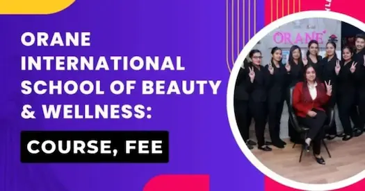 Orane International School of Beauty & Wellness Courses, Fees