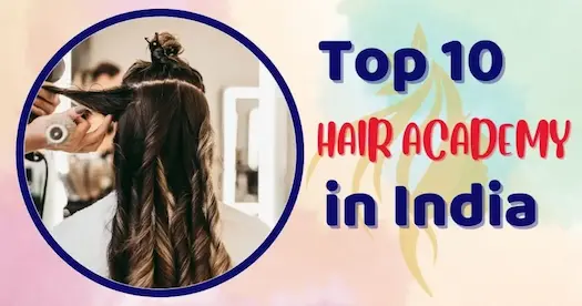 Top 10 Hair Academies In India