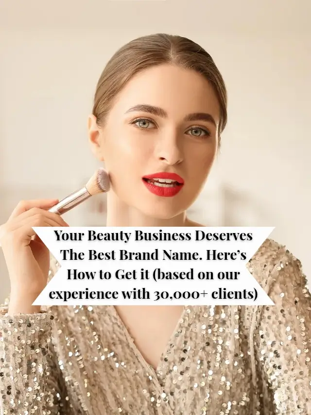 Your Beauty Business Deserves The Best Brand Name. Here’s How to Get it (ba_20250828_221633_0004