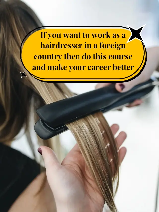 If you want to work as a hairdresser in a foreign country then do this cour_20250919_135012_0005