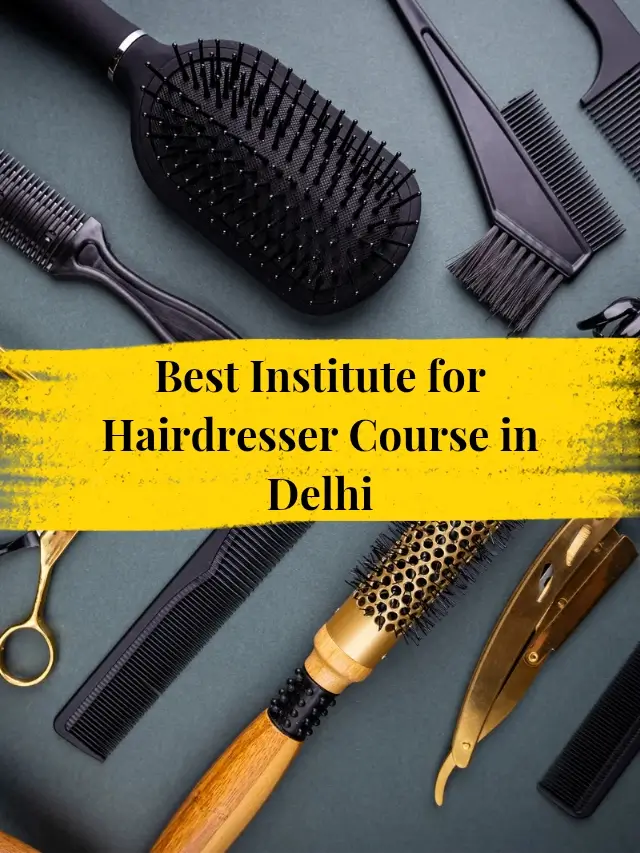 Best Institute for Hairdresser Course in Delhi_20251009_233853_0002