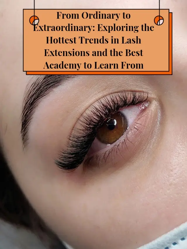 From Ordinary to Extraordinary_ Exploring the Hottest Trends in Lash Extens_20251013_230249_0002