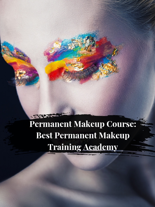 Permanent Makeup Course_ Best Permanent Makeup Training Academy_20251216_152512_0002