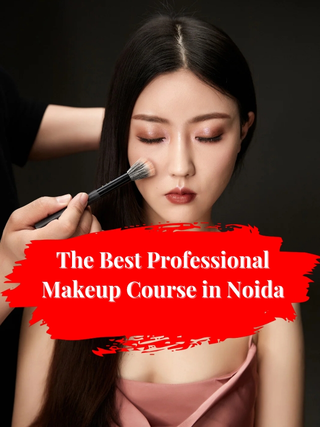 The Best Professional Makeup Course in Noida_20251229_151647_0000